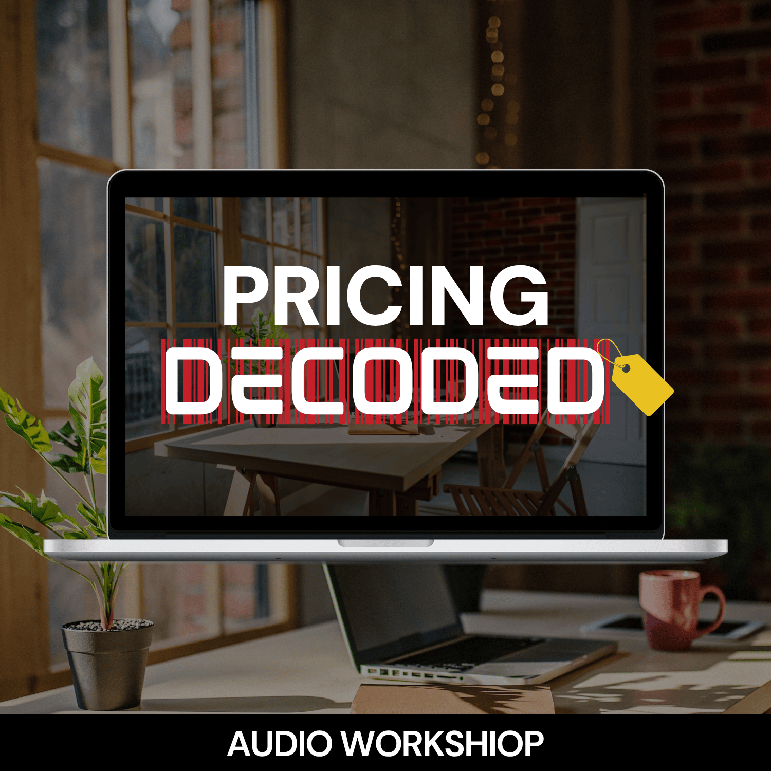 Pricing Decoded Audio Workshop