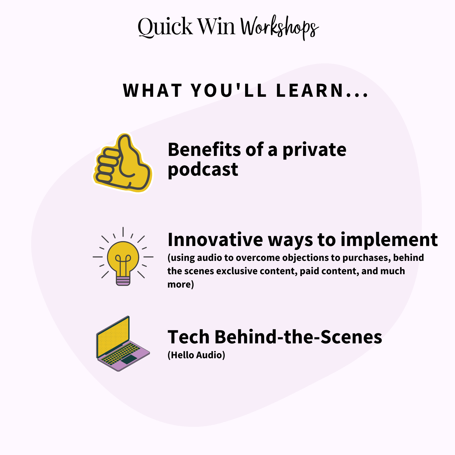 Quick Win Workshop - What you'll learn in the private podcast workshop