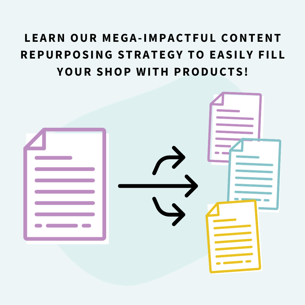 learn our mega-impactful content repurposing strategy to easily fill your shop with products!