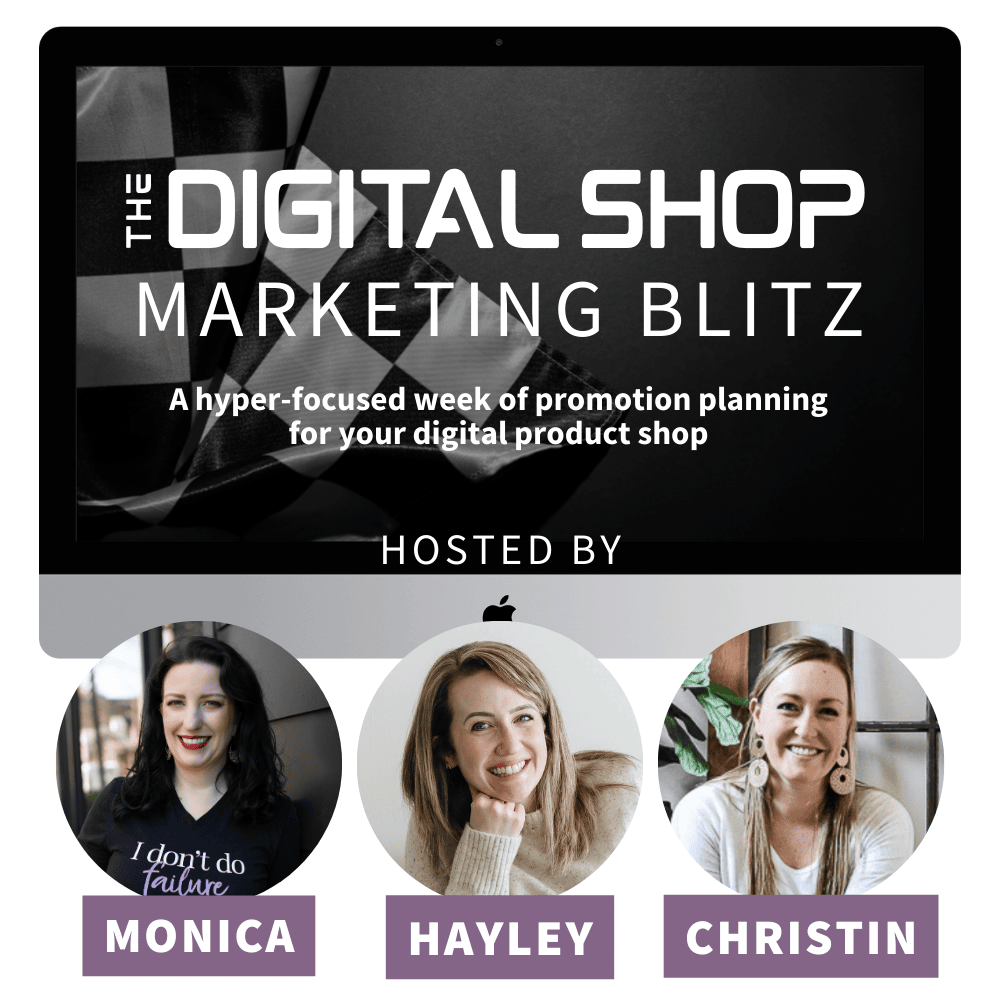 Digital Shop Marketing Blitz is a hyper-focused week of promotion planning for your digital product shop