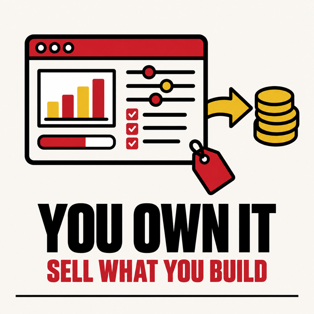 You own it: sell what you build