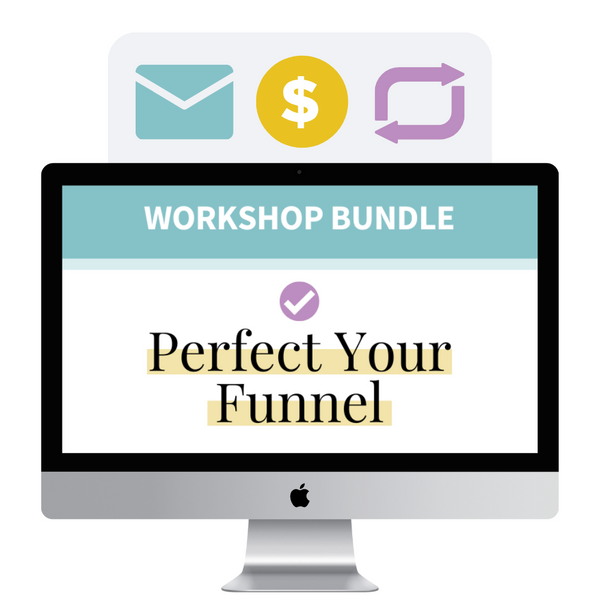 Perfect Your Funnel - Workshop Bundle