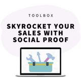 Toolbox: Skyrocket Your Sales With Social Proof