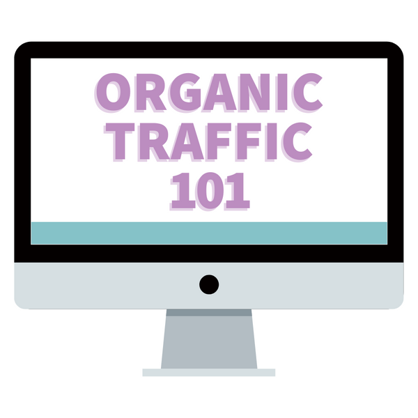 Organic Traffic 101